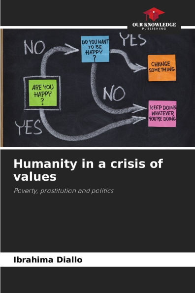 Humanity in a crisis of values