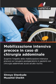 Title: Mobilizzazione intensiva precoce in caso di chirurgia addominale, Author: Shreya Shenkude