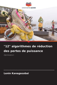 Title: 12 algorithmes de rÃ¯Â¿Â½duction des pertes de puissance, Author: Lenin Kanagasabai