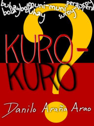 Title: Kuro-kuro, Author: Danilo Arao