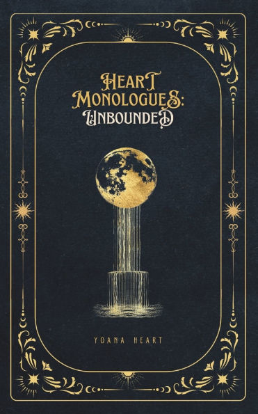 Heart Monologues: Unbounded