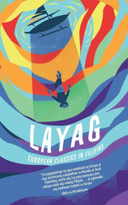 Title: Layag: European Classics in Filipino, Author: Jaroslav Olsa Jr