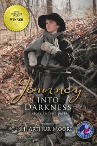 Title: Journey into Darkness (Colored - 3rd Edition): A Story in Four Parts, Author: J. Arthur Moore