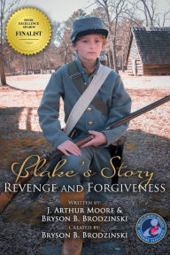 Title: Blake's Story (Black & White - 3rd Edition): Revenge and Forgiveness, Author: J. Arthur Moore