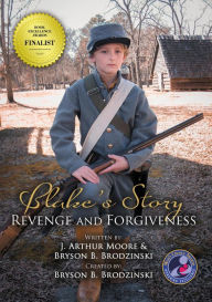 Title: Blake's Story (Colored - 3rd Edition): Revenge and Forgiveness, Author: J. Arthur Moore