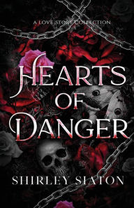 Title: Hearts of Danger, Author: Shirley Siaton