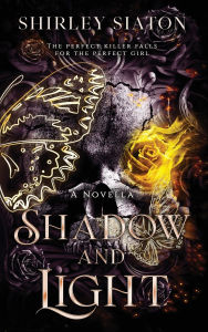 Title: Shadow and Light, Author: Shirley Siaton