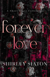 Title: Forever Love, Author: Shirley Siaton