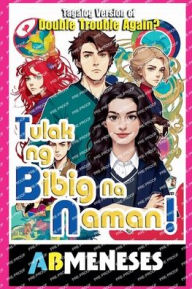 Title: Tulak Ng Bibig Na Naman!, Author: Ab Meneses