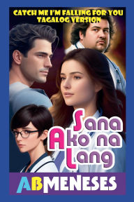 Title: Sana Ako Na Lang, Author: Ab Meneses