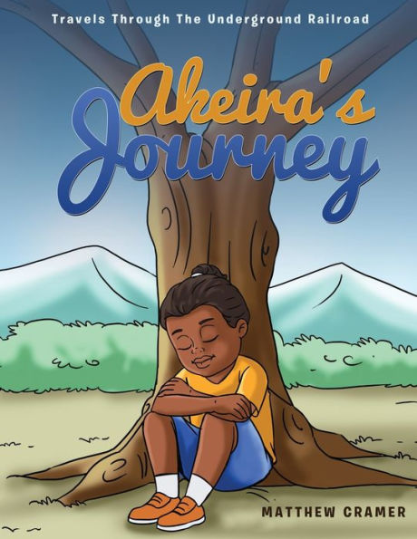 Akeira's Journey: Travels Through the Underground Railroad