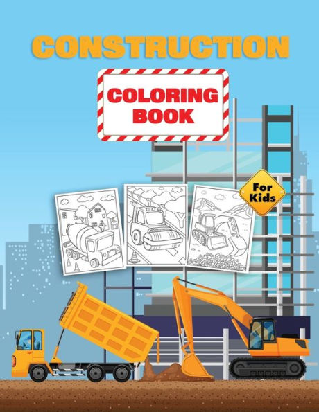 Construction Vehicles Coloring Book For Kids: Construction Coloring Book for Kids Ages 4-8