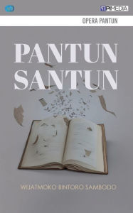 Title: Pantun Santun, Author: Wijatmoko Bintoro Sambodo