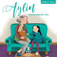 Title: Aylin: Anneanneyle Bir Gün, Author: Simay Sali
