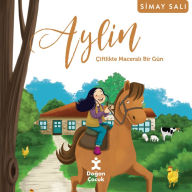 Title: Aylin: Çiftlikte Macerali Bir Gün, Author: Simay Sali