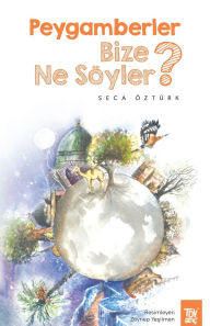 Title: Peygamberler Bize Ne SÃ¯Â¿Â½yler?, Author: Seca ïztïrk