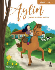 Title: Aylin: Çiftlikte Macerali Bir Gün, Author: Simay Sali