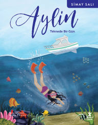 Title: Aylin: Teknede Bir Gün, Author: Simay Sali