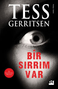 Title: Bir Sirrim Var, Author: Tess Gerritsen