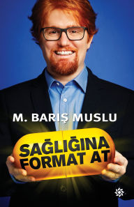 Title: Sagligina Format At, Author: M.BARIS MUSLU
