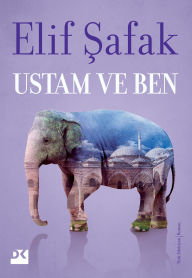 Title: Ustam ve Ben, Author: Elif Safak