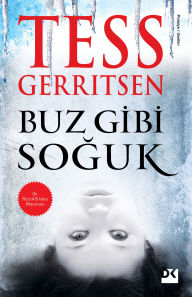 Title: Buz Gibi Soguk, Author: Tess Gerritsen