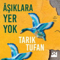 Title: Asiklara Yer Yok, Author: Tarik Tufan
