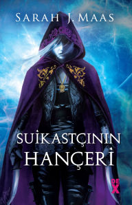 Title: Suikastçinin Hançeri, Author: Sarah J. Maas