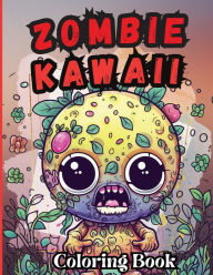 Title: Zombie Kawaii Coloring Book: Zombie coloring book for adults art therapy, stress and anxiety relief activity for adults and teens, Author: Tobba