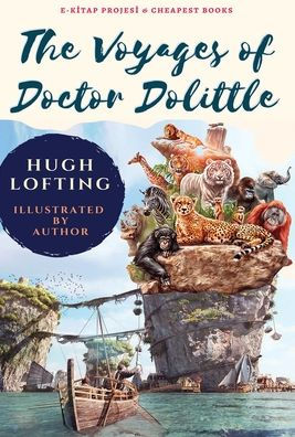 The Voyages of Doctor Dolittle: [Illustrated]