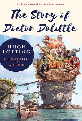 The Story of Doctor Dolittle: [Illustrated]