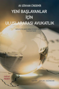 Title: Yeni Baslayanlar için Uluslararasi Avukatlik, Author: Gökhan Cindemir
