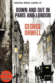 Title: Down and Out in Paris and London, Author: George Orwell