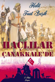 Title: Haçlilar Çanakkale'de, Author: Halit Fuat Besik