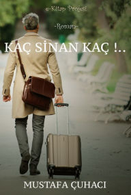 Title: Kaç Sinan Kaç!, Author: Mustafa Çuhaci