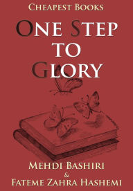 Title: One Step to Glory, Author: Mehdi Bashiri