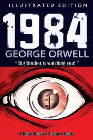 Title: 1984: [Illustrated Edition], Author: George Orwell