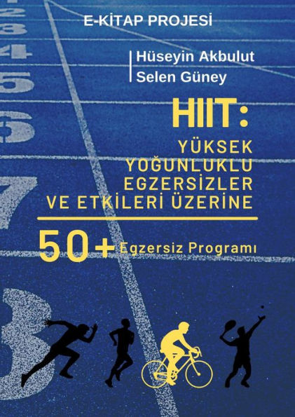 HIIT: Yüksek Yogunluklu Egzersizler ve Etkileri Üzerine