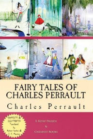 Title: Fairy Tales of Charles Perrault: [Complete & Illustrated], Author: Charles Perrault