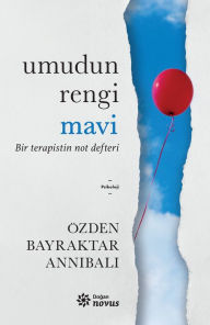 Title: Umudun Rengi Mavi, Author: Özden Bayraktar Annibali