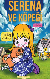Title: Serena ve Köpegi: (10 Hikaye), Author: Incilay Özdemir