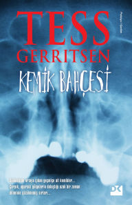 Title: Kemik Bahçesi, Author: Tess Gerritsen