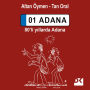 01 Adana: 80'li Yillarda Adana