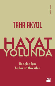 Title: Hayat Yolunda, Author: Taha Akyol