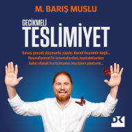 Title: Gecikmeli Teslimiyet, Author: Baris Muslu