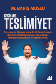 Title: Gecikmeli Teslimiyet, Author: Baris Muslu