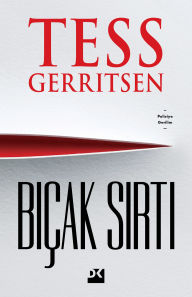 Title: Biçak Sirti, Author: Tess Gerritsen