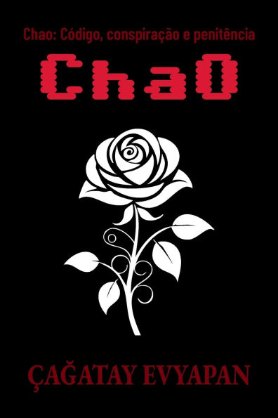 Chao: CÃ¯Â¿Â½digo, conspiraÃ¯Â¿Â½Ã¯Â¿Â½o e penitÃ¯Â¿Â½ncia