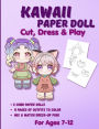 Kawaii Paper Doll: Chibi Anime Paper Dolls for Girls Ages 7-12 Cut Out, Color & Mix-and-Match Outfits