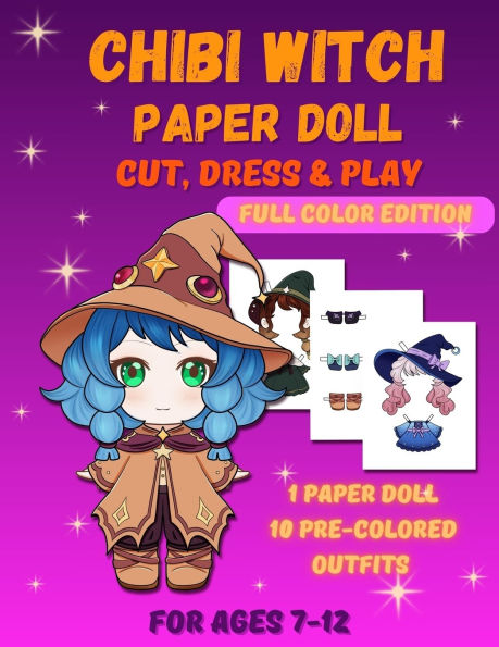 Chibi Witch Paper Doll: Magical Paper Doll Activity Book with Pre-Colored Outfits for Kids Ages 7-12